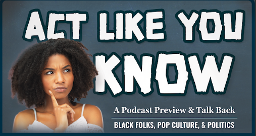 A Black women with curly natural hair stands against a gray background and looks inquisitively to her left with her finger on chin toward the words "Act Like You Know"  